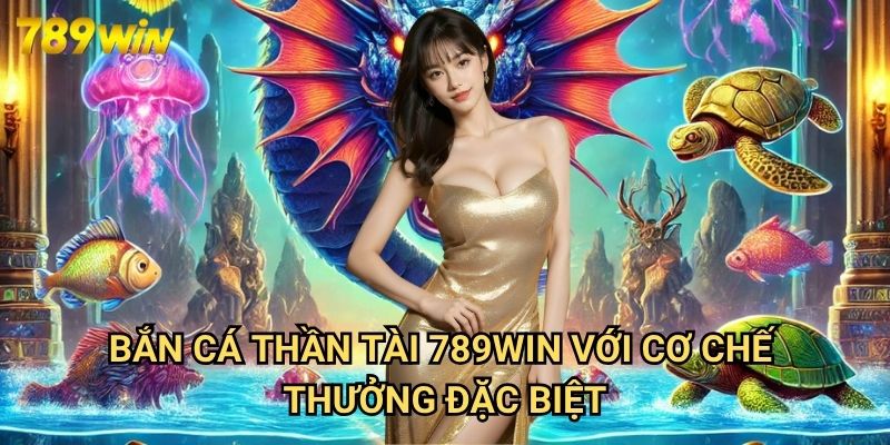 Bắn Cá Thần Tài 789win - Săn Lộc May Mắn Trong Đại Dương Kỳ Thú 3 Bắn Cá Thần Tài 789win Với Cơ Chế Thưởng Đặc Biệt
