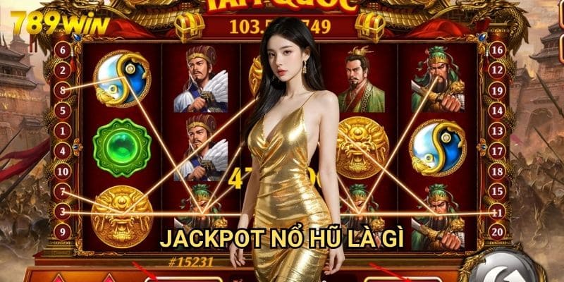 Jackpot Nổ Hũ Là Gì 789win - Giải Mã Cơ Chế Phần Thưởng Hấp Dẫn Nhất 7 Jackpot Nổ Hũ Là Gì 789win - Giải Mã Cơ Chế Phần Thưởng Hấp Dẫn Nhất