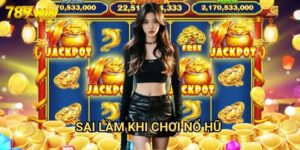 Sai Lầm Khi Chơi Nổ Hũ 789win - Những Điều Cần Tránh Để Không Mất Tiền Oan 18 Sai Lầm Khi Chơi Nổ Hũ 789win - Những Điều Cần Tránh Để Không Mất Tiền Oan