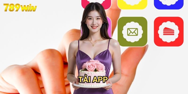 Tải App 789win - Trải Nghiệm Giải Trí Di Động Vượt Trội